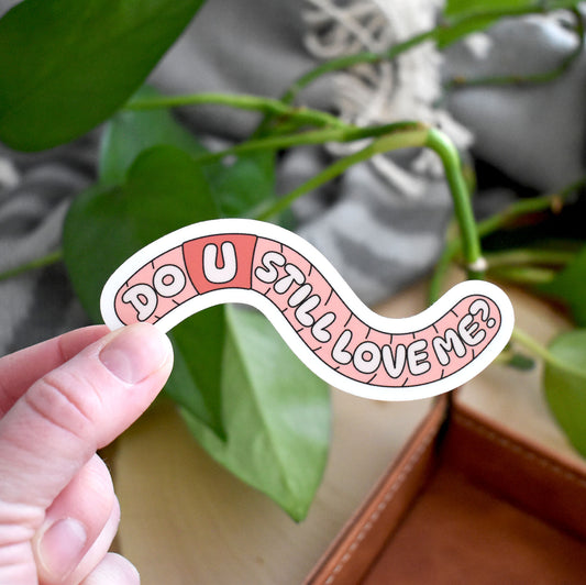 If I Was A Worm Sticker