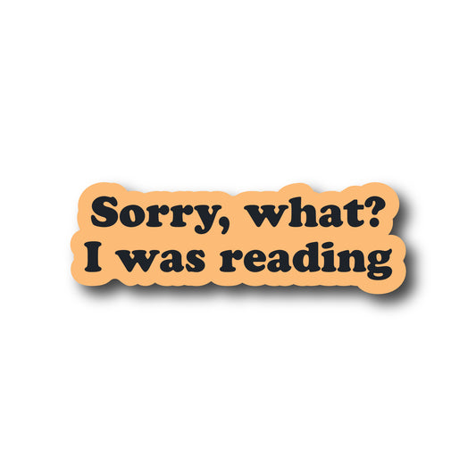 Sorry I was Reading Sticker