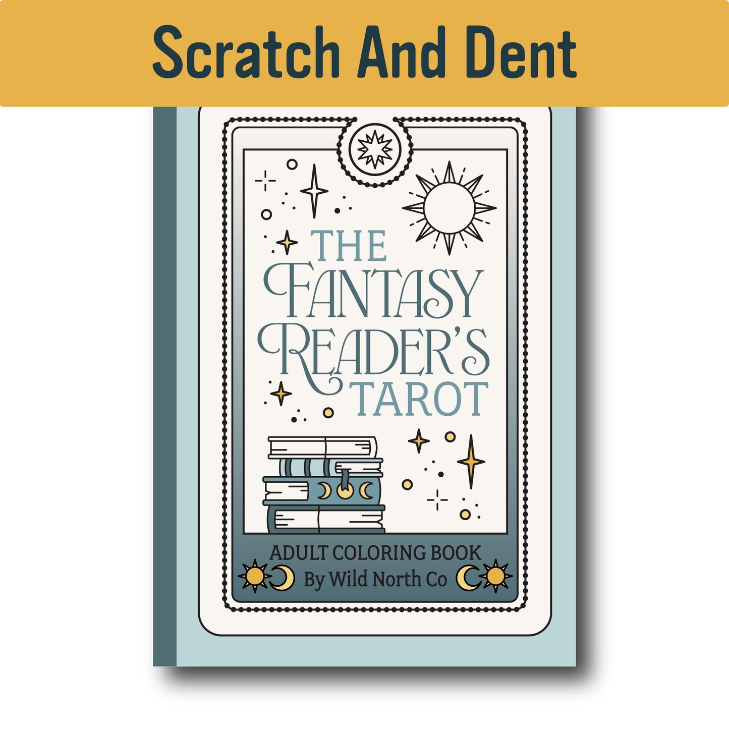 Scratch And Dent - The Fantasy Reader's Tarot Coloring Book