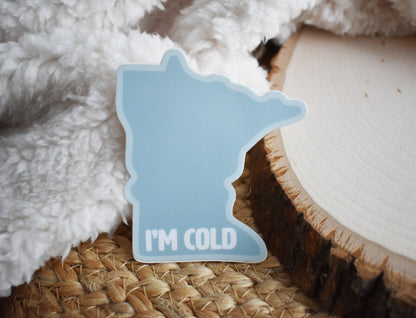MN I'm Cold Sticker