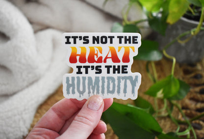 It's The Humidity Sticker