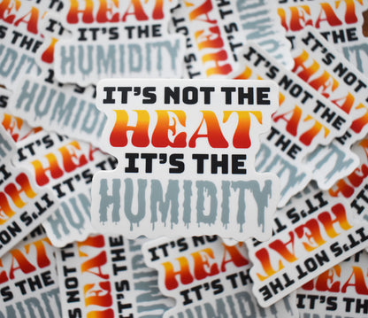 It's The Humidity Sticker