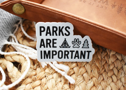 Parks Are Important Sticker