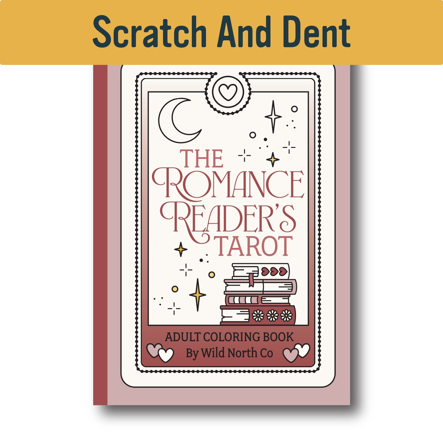 Scratch And Dent - The Romance Reader's Tarot Coloring Book