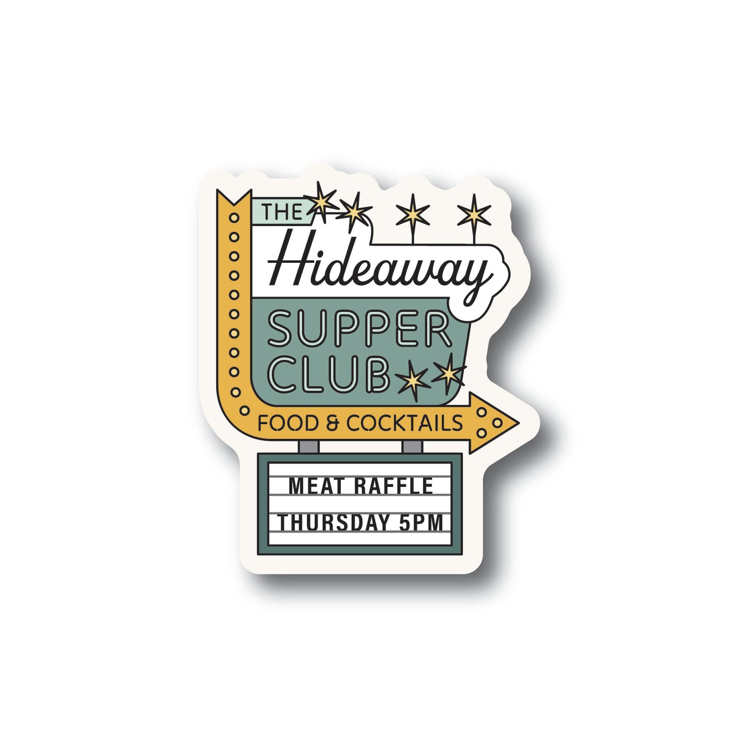 Sticker with a mid century modern neon sign that says The Hideaway Supper Club, Food And Cocktails, Meat Raffle Thursday 5pm