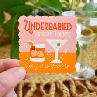 Underbabied Cocktail Lounge Sticker