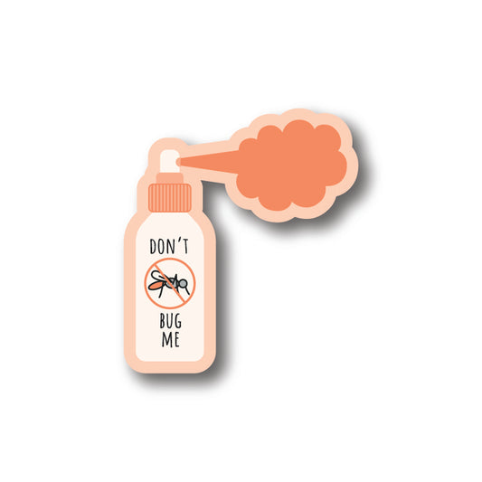 Don't Bug Me Sticker