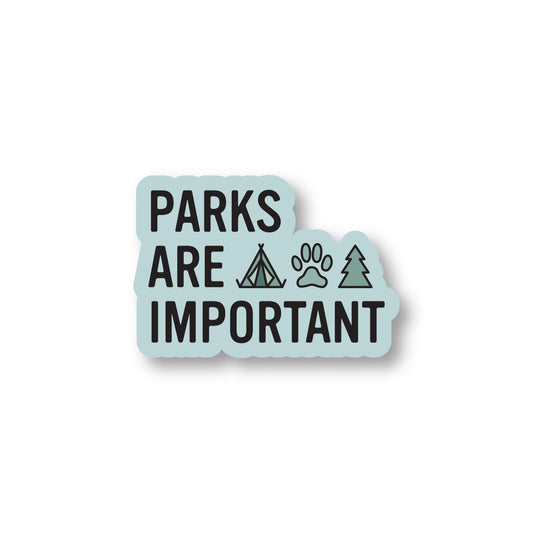 Parks Are Important Sticker
