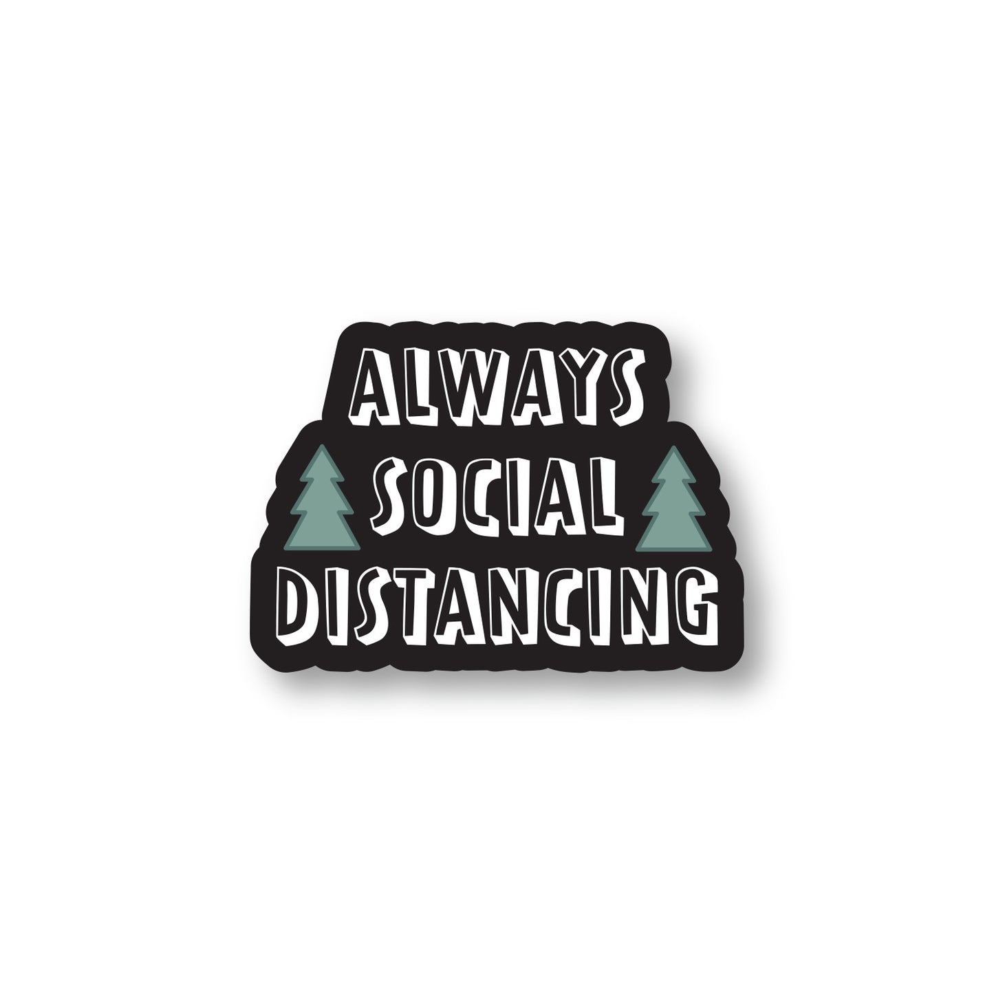 Always Social Distancing Sticker